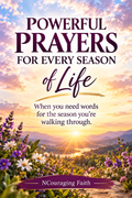 Powerful Prayers For Every Season of Life
